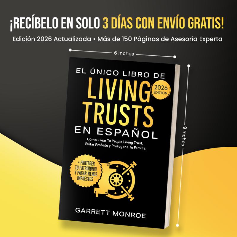 El Único Libro de Living Trusts en Español — Protege Tu Casa Antes Que El Sistema Lo Haga