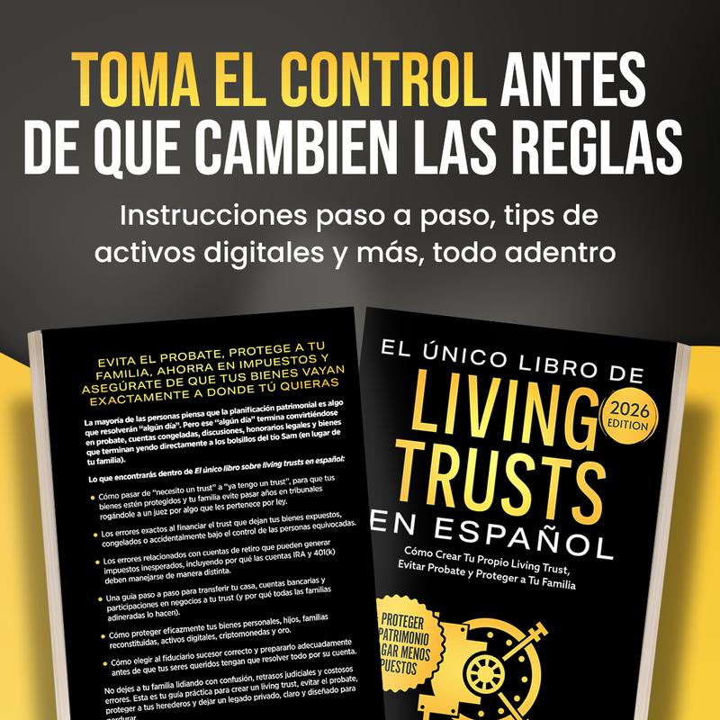El Único Libro de Living Trusts en Español — Protege Tu Casa Antes Que El Sistema Lo Haga